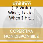 (LP Vinile) Winer, Leslie - When I Hit You - You Llfeel It (Clear Vinyl) (2 Lp) lp vinile