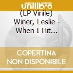 (LP Vinile) Winer, Leslie - When I Hit You - You Llfeel It (Clear Vinyl) (2 Lp) vinile