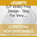 (LP Vinile) Free Design - Sing For Very Importantpeople lp vinile