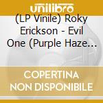 (LP Vinile) Roky Erickson - Evil One (Purple Haze Vinyl) (2 Lp) vinile