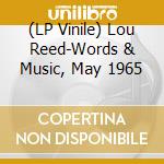 (LP Vinile) Lou Reed-Words & Music, May 1965 vinile