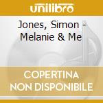 Jones, Simon - Melanie & Me