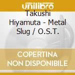 Takushi Hiyamuta - Metal Slug / O.S.T. cd