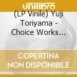 (LP Vinile) Yuji Toriyama - Choice Works 1982-1985 vinile