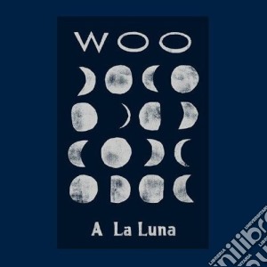 (LP Vinile) Woo - A La Luna lp vinile di Woo