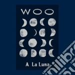(LP Vinile) Woo - A La Luna vinile