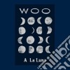 (LP Vinile) Woo - A La Luna cd