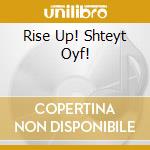 Rise Up! Shteyt Oyf! cd musicale di KLEZMATICS