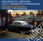 Maurice El Medioni Meets Roberto Rodriguez - Descarga Oriental. The New York Sessions