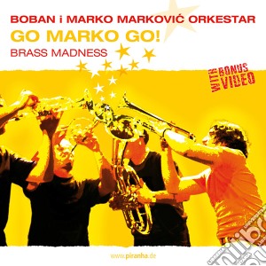 Boban & Marko & Markovic Orchestra - Go Marko Go! cd musicale di Boban Markovic