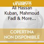 Ali Hassan Kuban, Mahmoud Fadl & More - Egypt Noir Nubian Soul Treasures cd musicale di Artisti Vari