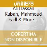 Ali Hassan Kuban, Mahmoud Fadl & More - Egypt Noir Nubian Soul Treasures cd