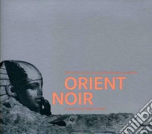 Orient noir - a wes -eastern divan cd musicale di Bi kidu Watcha clan