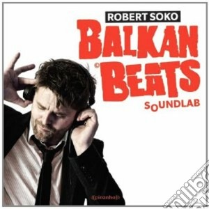 (LP Vinile) Robert Soko - Balkanbeats Soundlab lp vinile di Robert Soko