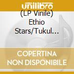 (LP Vinile) Ethio Stars/Tukul Band - Addis 1988 vinile