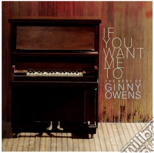 Ginny Owens - If You Want Me To: The Best Of cd musicale di Ginny Owens