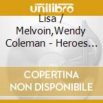 Lisa / Melvoin,Wendy Coleman - Heroes / O.S.T. cd