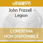 John Frizzell - Legion