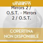 Mirrors 2 / O.S.T. - Mirrors 2 / O.S.T. cd