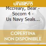 Mccreary, Bear - Socom 4 - Us Navy Seals / O.S.T.