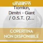 Tiomkin, Dimitri - Giant / O.S.T. (2 Cd) cd musicale di Tiomkin, Dimitri