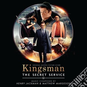 Henry Jackman / Matthew Margeson - Kingsman The Secret Service / O.S.T. cd musicale di Henry Jackman / Matthew Margeson