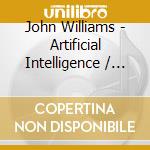 John Williams - Artificial Intelligence  / O.S.T. (3 Cd) cd