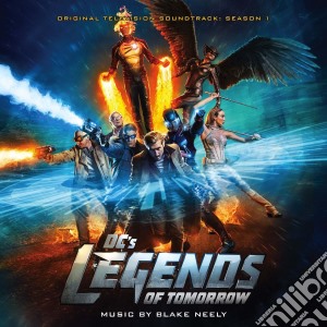 Blake Neely - Dc's Legends Of Tomorrow cd musicale di Neely, Blake