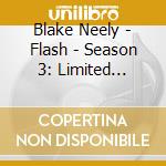 Blake Neely - Flash - Season 3: Limited Edition (Score) cd musicale di Blake Neely