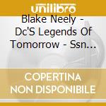 Blake Neely - Dc'S Legends Of Tomorrow - Ssn 2: Limited (Score) cd