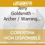 Jerry Goldsmith - Archer / Warning Shot / O.S.T. cd