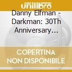 Danny Elfman - Darkman: 30Th Anniversary Edition / O.S.T. (2 Cd) cd