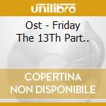 Ost - Friday The 13Th Part.. cd