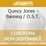Quincy Jones - Banning / O.S.T. cd
