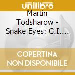 Martin Todsharow - Snake Eyes: G.I. Joe Origins / O.S.T. (2 Cd) cd