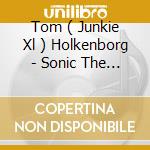 Tom ( Junkie Xl ) Holkenborg - Sonic The Hedgehog 2 / O.S.T. cd