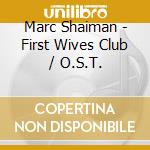 Marc Shaiman - First Wives Club / O.S.T. cd