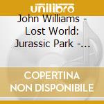 John Williams - Lost World: Jurassic Park - O.S.T. cd
