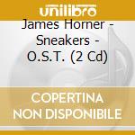 James Horner - Sneakers - O.S.T. (2 Cd) cd musicale