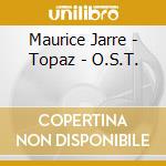 Maurice Jarre - Topaz - O.S.T. cd