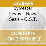 Sylvester Levay - Navy Seals - O.S.T. cd musicale