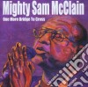 Mighty Sam Mcclain - One More Bridge To Cross cd