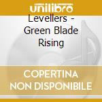 Levellers - Green Blade Rising cd musicale di Levellers