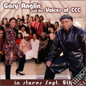 Gary Anglin - And The Vocies Of Ccc cd musicale di Gary Anglin