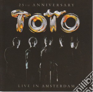 Toto - 25Th Anniversary Live In Amsterdam cd musicale di Toto