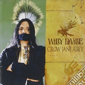 Willy Deville - Crow Jane Alley cd musicale di Willy Deville