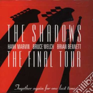 Shadows - Final Tour cd musicale di Shadows