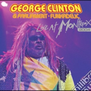 George Clinton & Parliment - Live At Montreux 2004 cd musicale di Clintongeorge & Parliment