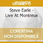 Steve Earle - Live At Montreux cd
