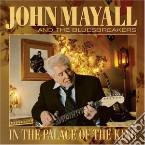 John Mayall And The Bluesbreakers - In The Palace Of The King cd musicale di John Mayall & The Bluesbreakers